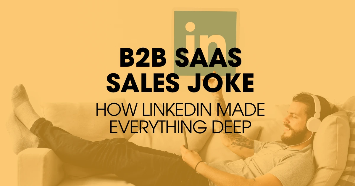 Discover the Best B2B SaaS Sales Joke. Learn the Truth Behind Deep LinkedIn Posts and How to Increase Engagement Without Metaphorical Overuse.
